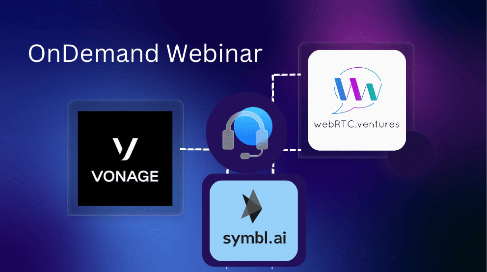 A graphic titled "OnDemand Webinar" featuring logos for Vonage, webRTC.ventures, and symbl.ai, connected by dotted lines, on a blue and purple gradient background.